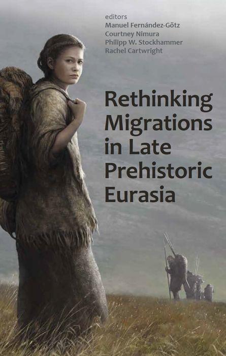 Könyv Rethinking Migrations in Late Prehistoric Eurasia 