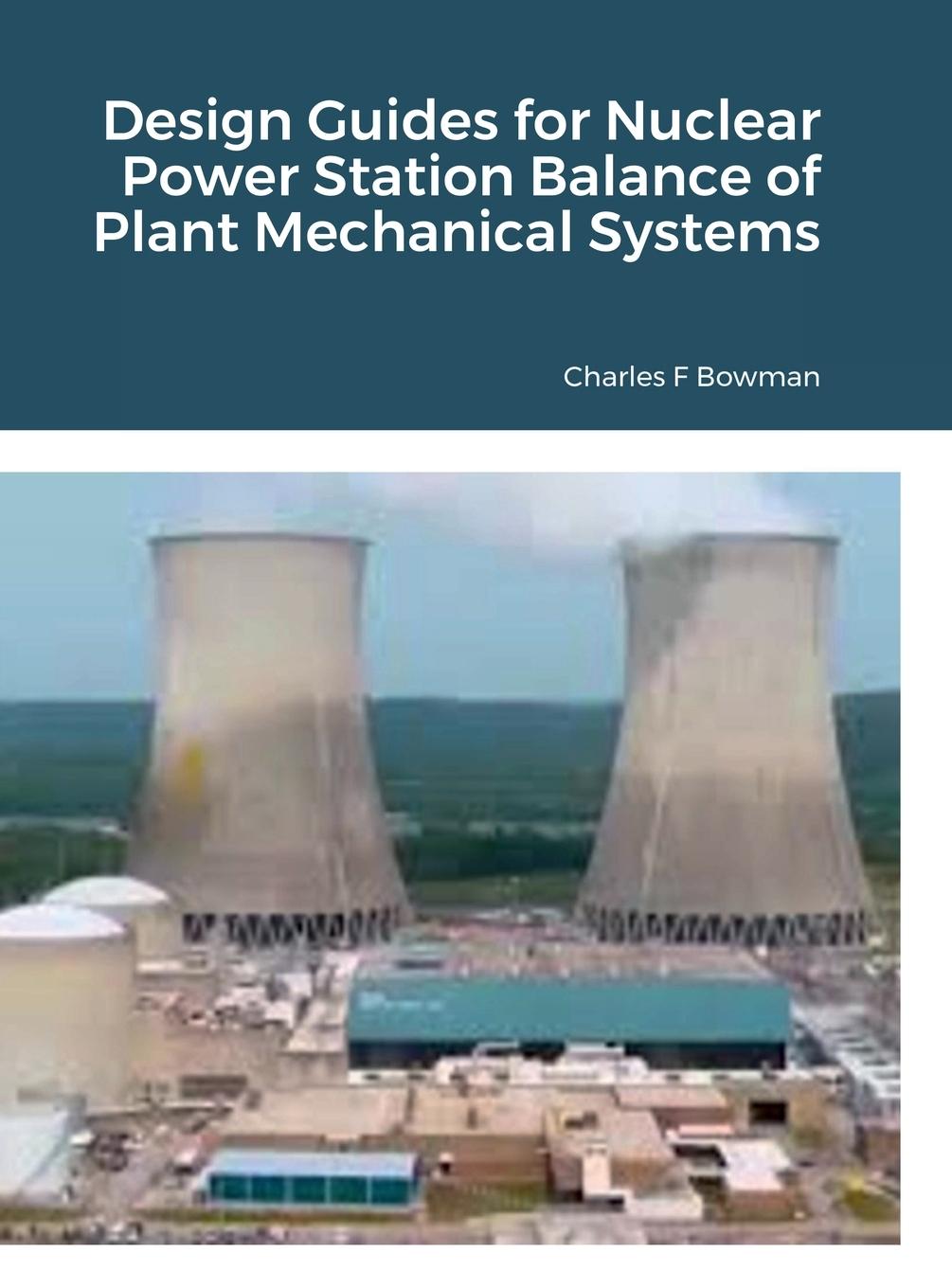 Knjiga Design Guides for Nuclear Power Station Balance of Plant Mechanical Systems 