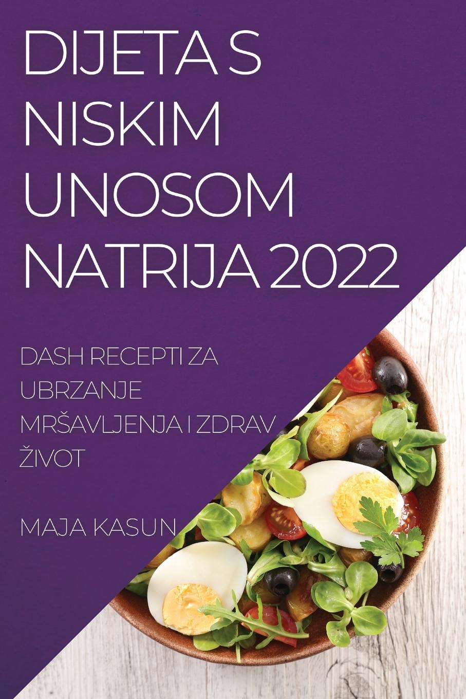 Kniha Dijeta S Niskim Unosom Natrija 2022 