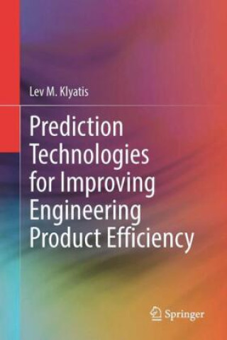 Book Prediction Technologies for Improving Engineering Product Efficiency Lev M. Klyatis