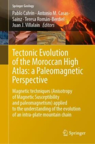 Carte Tectonic Evolution of the Moroccan High Atlas: A Paleomagnetic Perspective Pablo Calvín