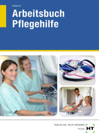 Könyv Arbeitsbuch Pflegehilfe Heidi Fahlbusch