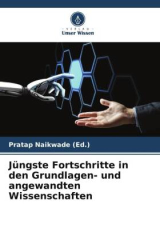 Книга Jüngste Fortschritte in den Grundlagen- und angewandten Wissenschaften 