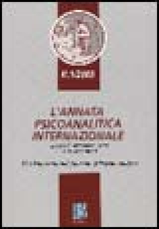 Carte annata psicoanalitica internazionale. The international journal of psychoanalysis 