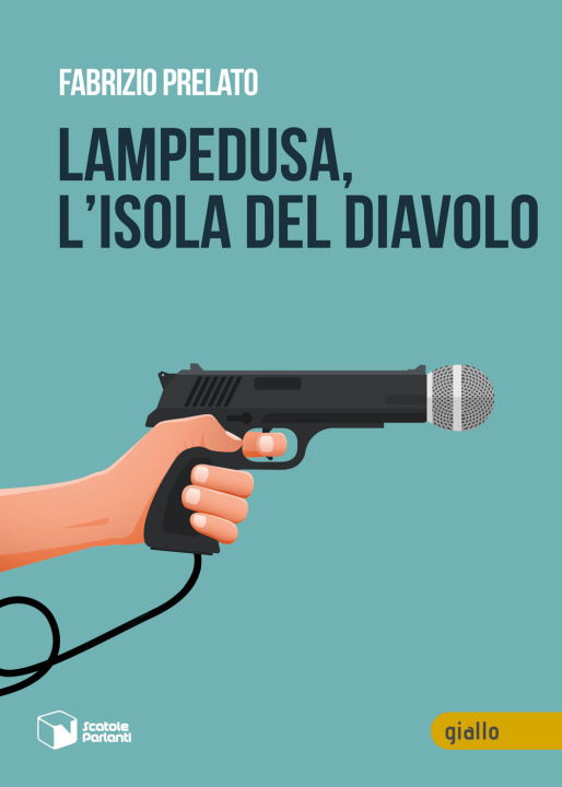 Книга Lampedusa, l'isola del Diavolo Fabrizio Prelato