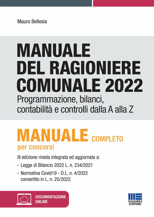 Carte Manuale del ragioniere comunale 2022. Programmazione, bilanci, contabilità e controlli dalla A alla Z Mauro Bellesia