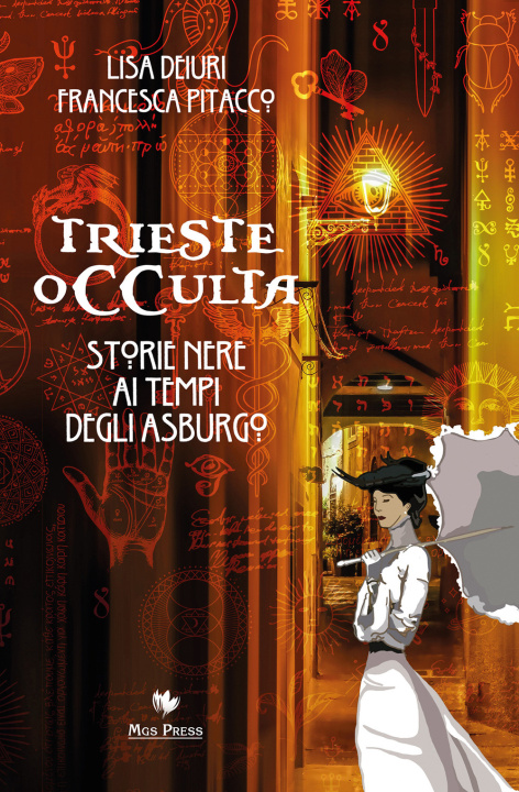 Carte Trieste occulta. Storie nere ai tempi degli asburgo Lisa Deiuri
