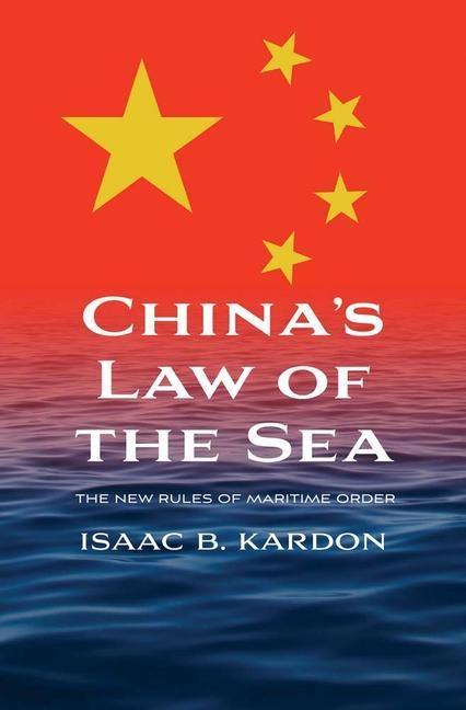 Könyv China's Law of the Sea Isaac B. Kardon