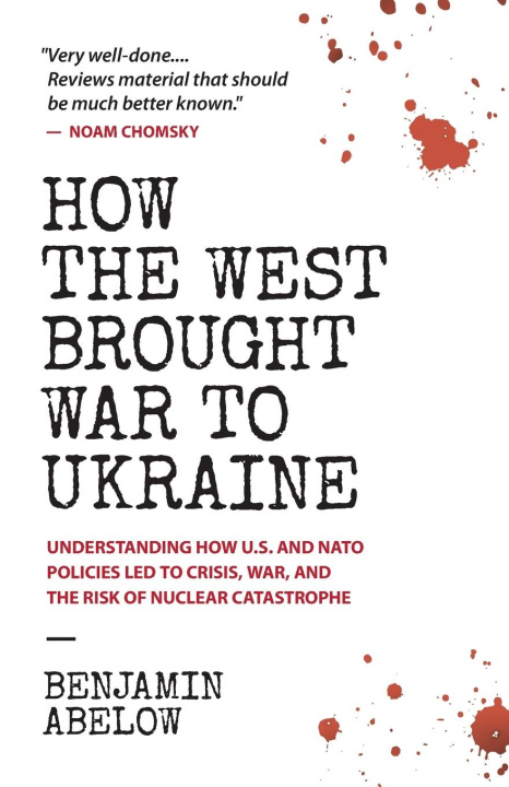 Carte How the West Brought War to Ukraine 