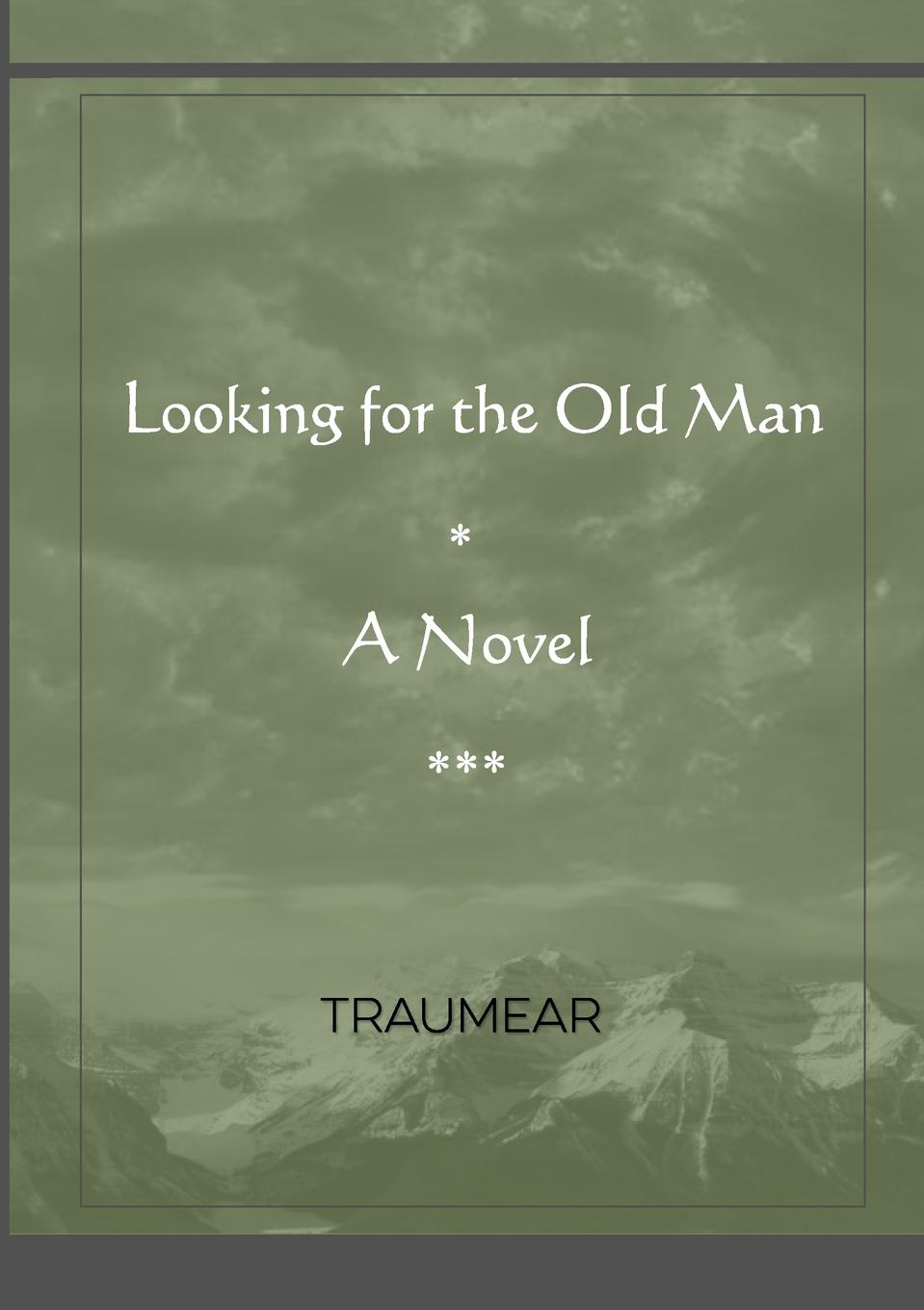 Knjiga Looking for the Old Man Traumear