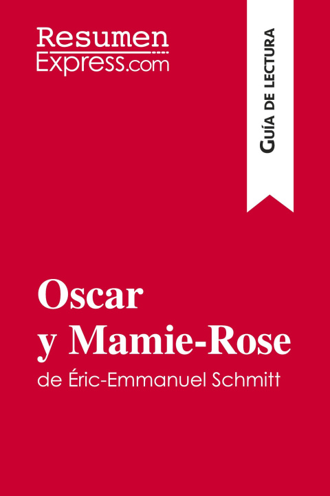 Kniha Oscar y Mamie-Rose de Eric-Emmanuel Schmitt (Guia de lectura) 