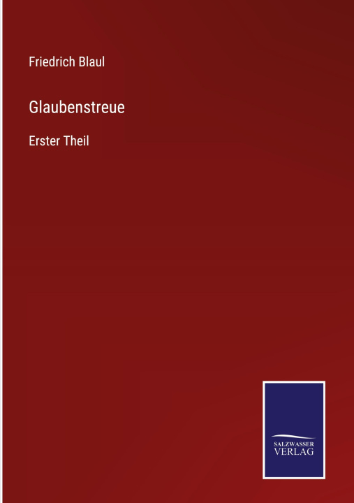 Buch Glaubenstreue Friedrich Blaul