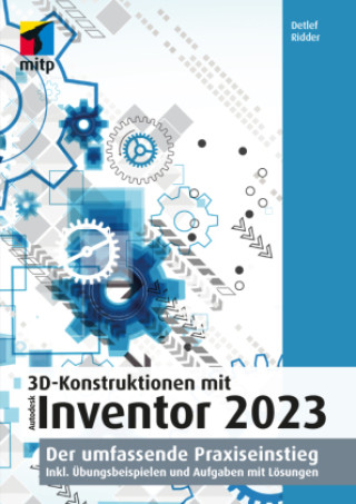 Книга 3D-Konstruktionen mit Autodesk Inventor 2023 