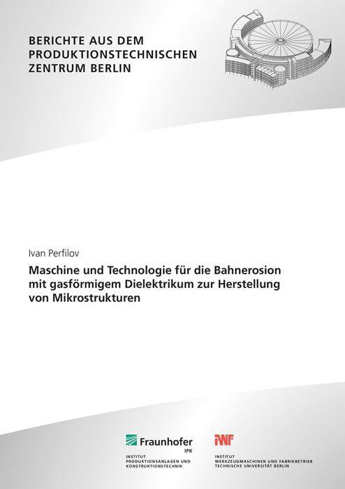 Kniha Maschine und Technologie für die Bahnerosion mit gasförmigem Dielektrikum zur Herstellung von Mikrostrukturen. Eckart Uhlmann