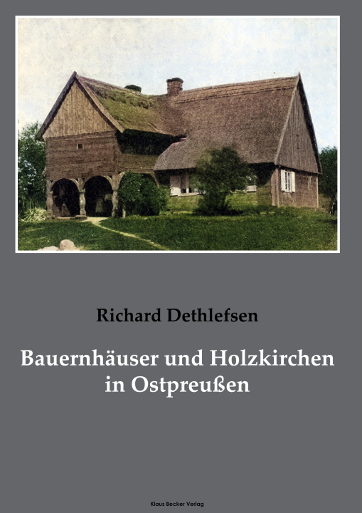 Libro Bauernhauser und Holzkirchen in Ostpreussen 