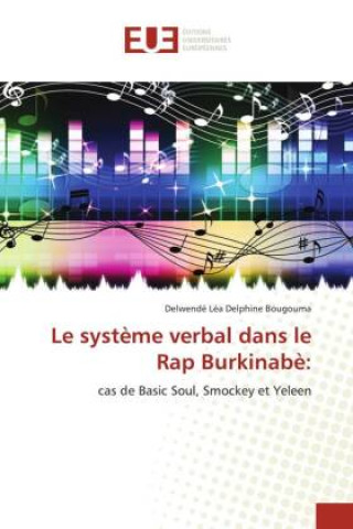 Knjiga Le syst?me verbal dans le Rap Burkinab?: Delwendé Léa Delphine Bougouma