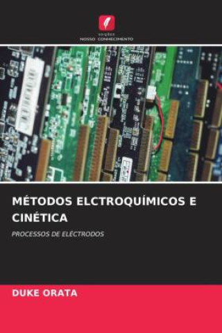 Könyv MÉTODOS ELCTROQUÍMICOS E CINÉTICA Duke Orata
