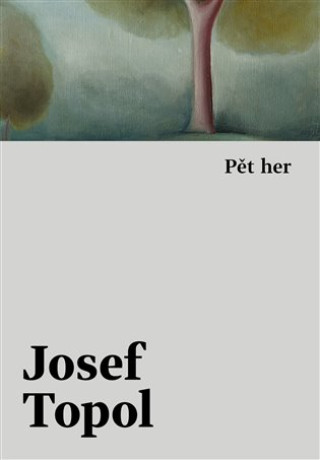 Knjiga Pět her Josef Topol