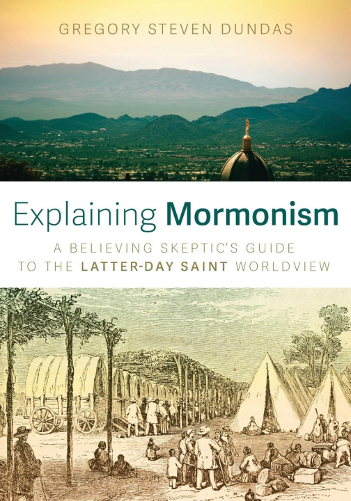 Knjiga Explaining Mormonism Gregory Steven Dundas