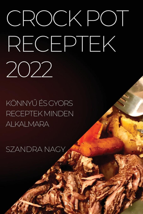 Книга Crock Pot Receptek 2022 