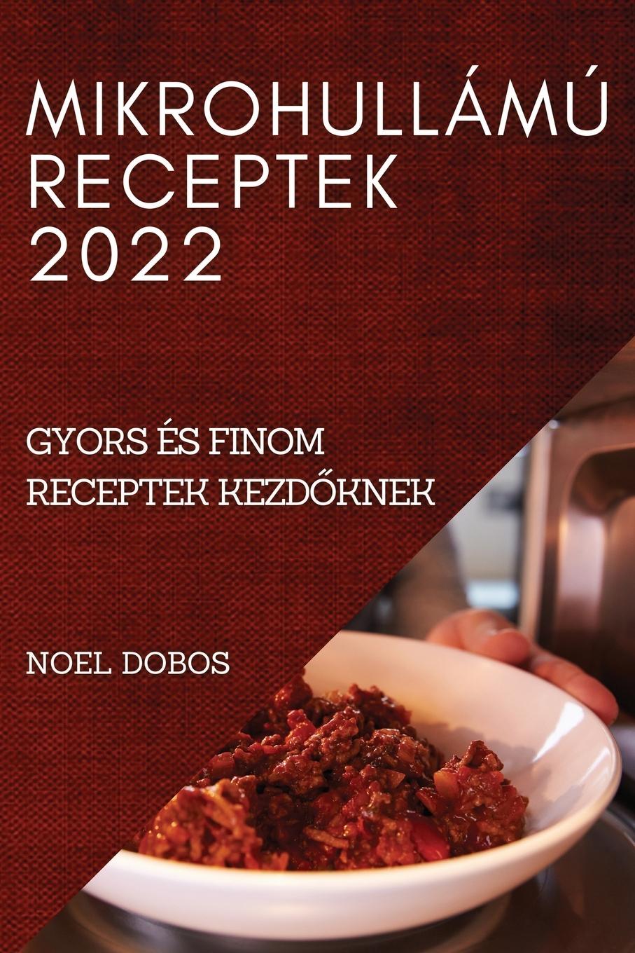Kniha Mikrohullamu Receptek 2022 