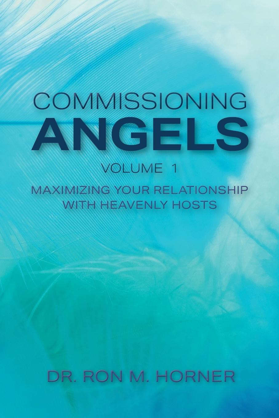 Knjiga Commissioning Angels Dr. Ron M. Horner
