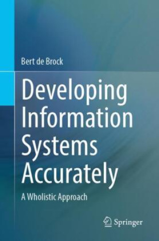 Knjiga Developing Information Systems Accurately Bert de Brock
