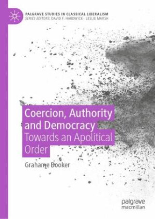 Carte Coercion, Authority and Democracy Grahame Booker