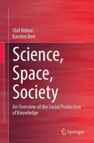 Kniha Science, Space, Society Olaf Kühne