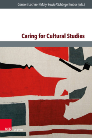 Kniha Caring for Cultural Studies Alexandra Ganser