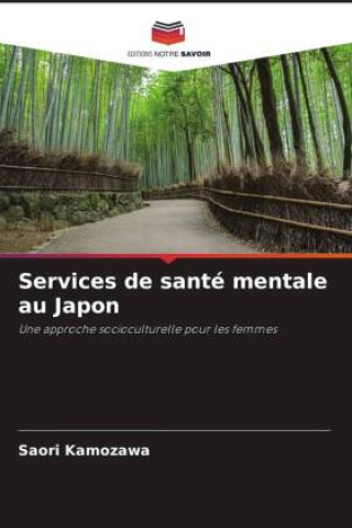 Knjiga Services de santé mentale au Japon Saori Kamozawa