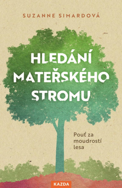 Book Hledání mateřského stromu Suzanne Simardová