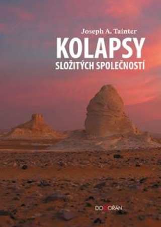 Książka Kolapsy složitých společností Joseph A. Tainter