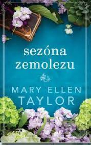 Könyv Sezóna zemolezu Taylor Mary Ellen