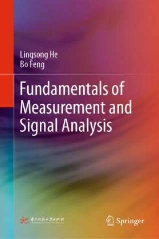 Knjiga Fundamentals of Measurement and Signal Analysis Lingsong He