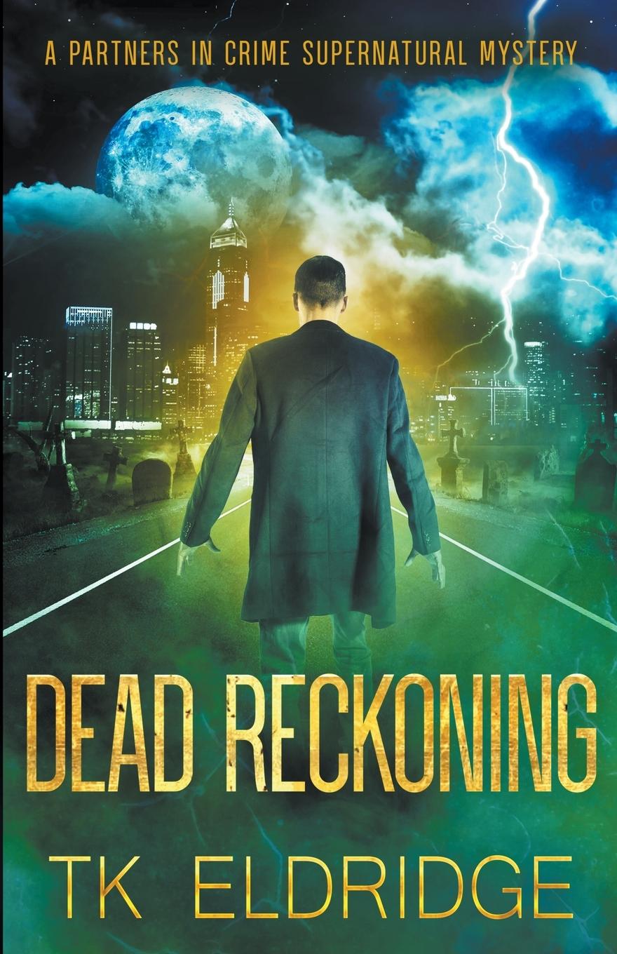 Knjiga Dead Reckoning TK Eldridge