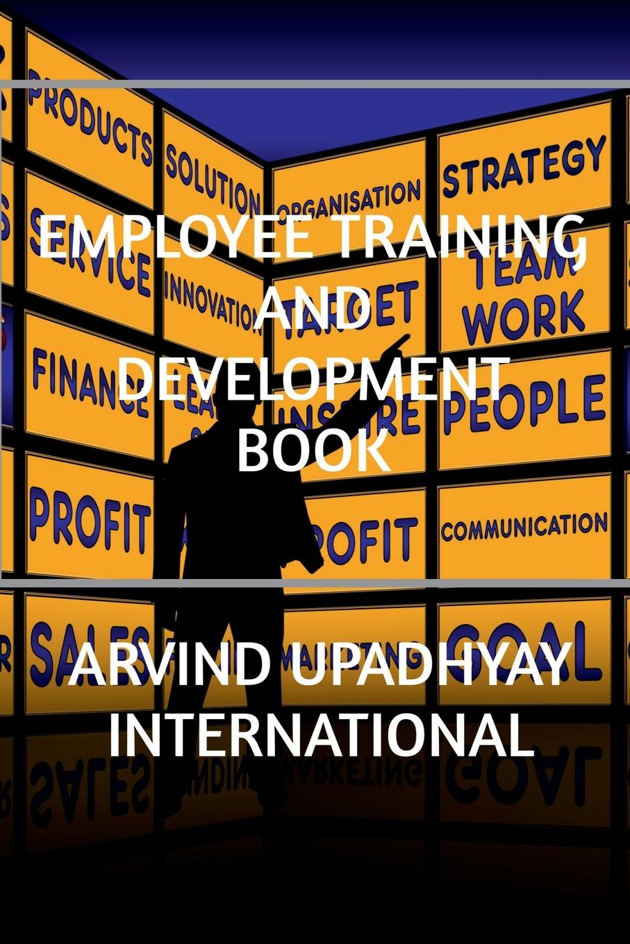 Knjiga EMPLOYEE TRAINING AND DEVELOPMENT BOOK 