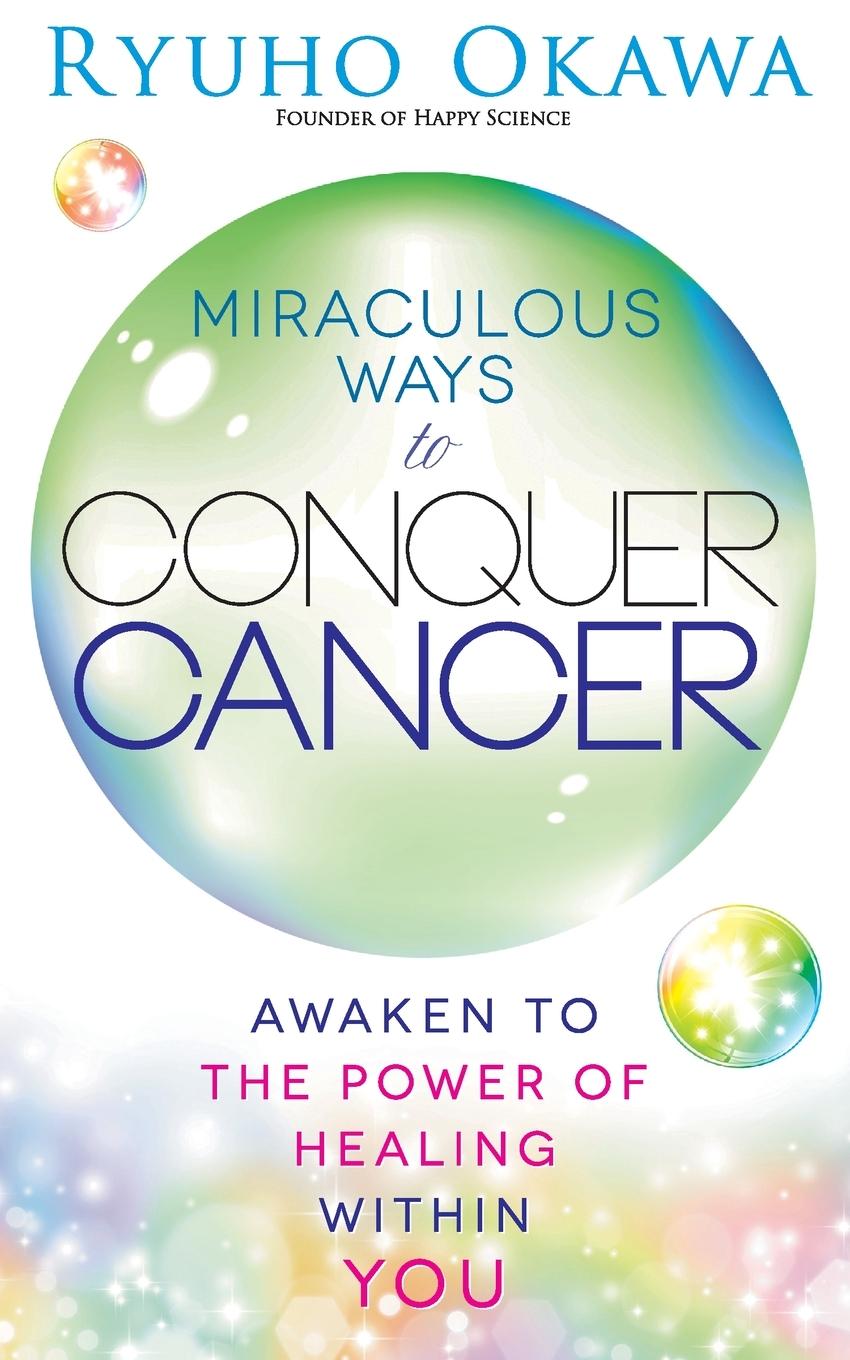 Knjiga Miraculous Ways to Conquer Cancer Ryuho Okawa