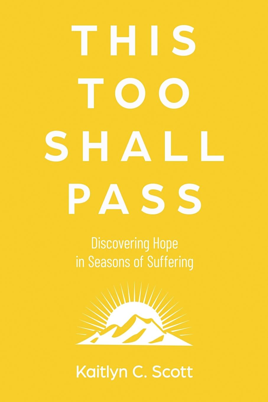 Knjiga This Too Shall Pass Kaitlyn C. Scott