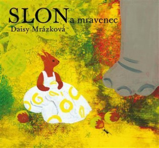 Book Slon a mravenec Daisy Mrázková