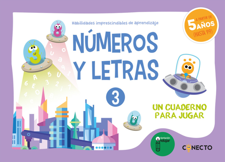 Könyv Números y letras 3. Un cuaderno para jugar (5 años) GINES MANUEL CIUDAD-REAL NUÑEZ