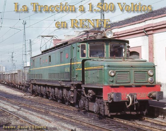 Livre LA TRACCION 1500 VOLTIOS EN RENFE JAUME ROCA I LLAURO