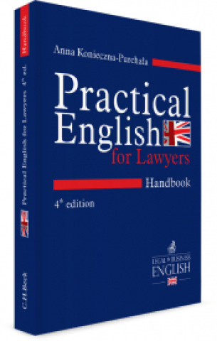 Kniha Practical English For Lawyers Handbook 4ed. Anna Konieczna-Purchała