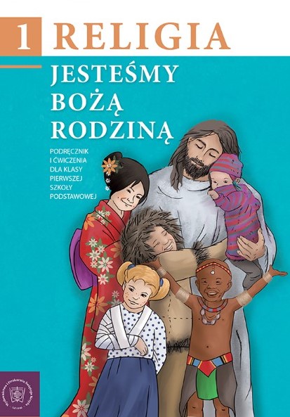 Книга Religia. Szkoła podstawowa klasa 1. Jesteśmy Bożą Rodziną. Podręcznik. Wyd. Świętego Krzyża Praca zbiorowa