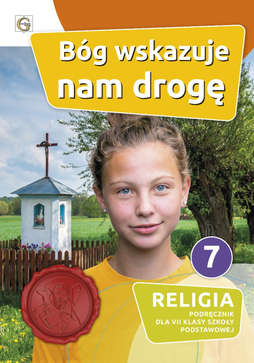 Carte Religia. Szkoła podstawowa klasa 7. Bóg wskazuje nam drogę. Podręcznik. Gaudium Waldemar Janiga