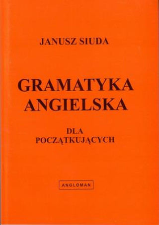 Kniha Gramatyka angielska dla początkujących (Siuda) Janusz Siuda