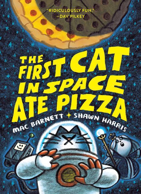 Book First Cat in Space Ate Pizza Shawn Harris