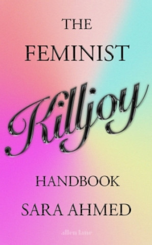 Buch Feminist Killjoy Handbook Sara Ahmed