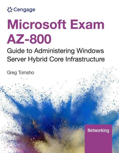 Carte Microsoft Exam AZ-800: Guide to Administering Windows Server Hybrid Core Infrastructure 