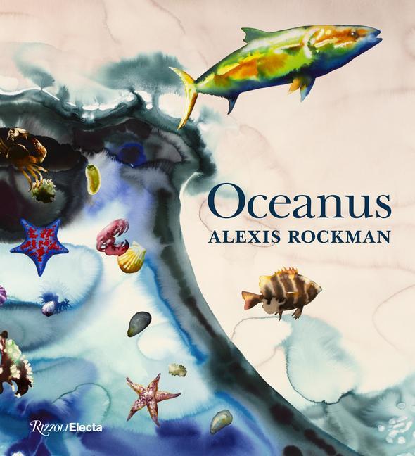 Книга Alexis Rockman: Oceanus Christina Brophy